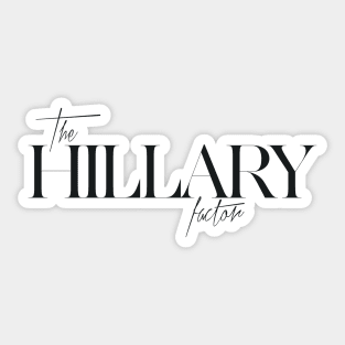 The Hillary Factor Sticker